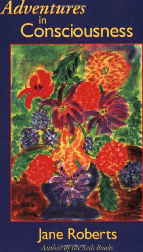 Adventures in Consciousness: An Introduction to Aspect Psychology (Classics in Consciousness Series Book)