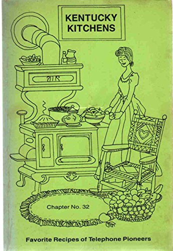 Kentucky Kitchens: Favorite Recipes of Telephone Pioneers