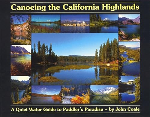Canoeing the California Highlands: A Quiet Water Guide to Paddler's Paradise