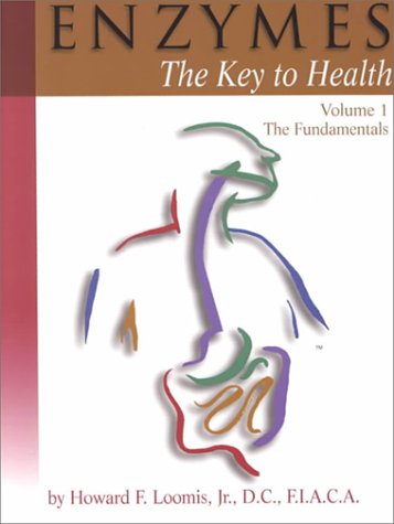 Enzymes : The Key to Health : The Fundamentals