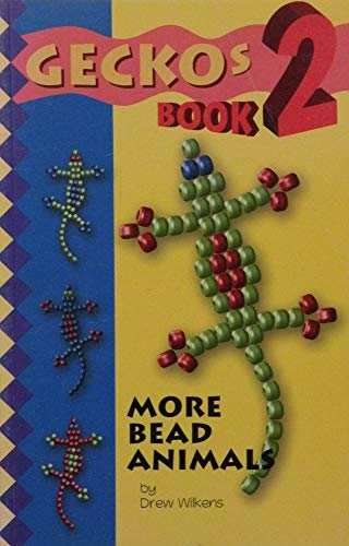 Gecko's 2: More Bead Animals