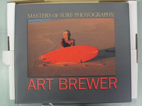 Masters of Surf Photography: Art Brewer