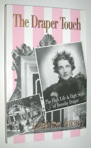 Draper Touch: The High Life & High Style of Dorothy Draper