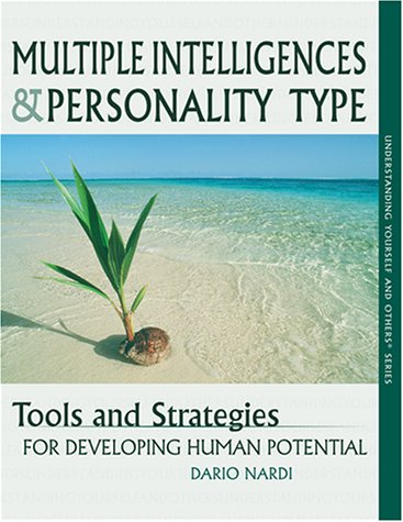 Multiple Intelligences and Personality Type : Tools and Strategies for Developing Human Potential