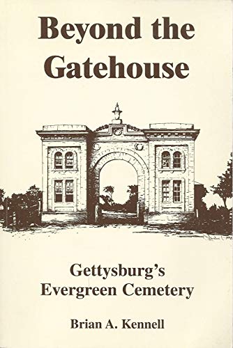 Beyond the Gatehouse: Gettysburg's Evergreen Cemetery
