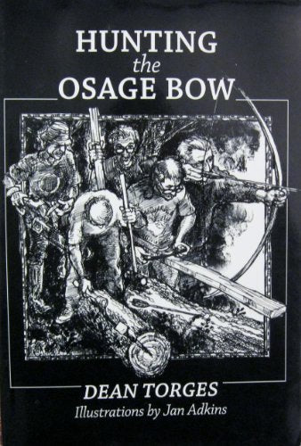 Hunting the osage bow: A chronicle of craft