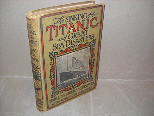 The Sinking of the Titanic & Great Sea Disasters