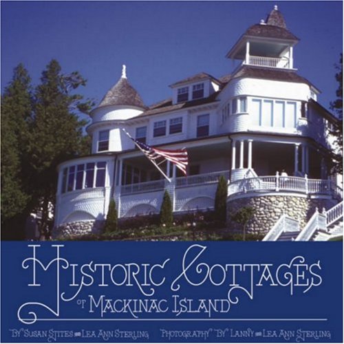 Historic Cottages of Mackinac Island