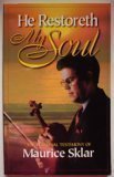 He Restoreth My Soul: The Personal Testimony Of Maurice Sklar