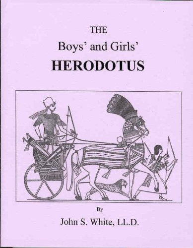 Boys' and Girls' Herodotus : Being Parts of the History of Herodotus