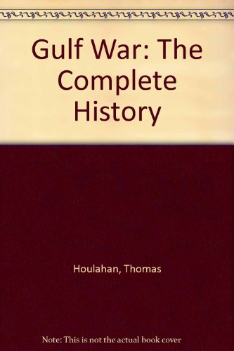 Gulf War: The Complete History