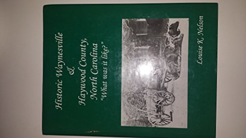 Historic Waynesville & Haywood County, North Carolina: "what was it like?