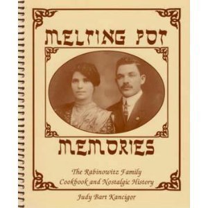 Melting Pot Memories: The Rabinowitz Family Cookbook & Nostalgic History