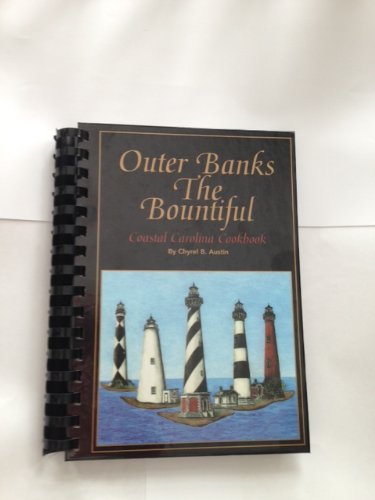 Outer Banks - The Bountiful Coastal Carolina Cookbook
