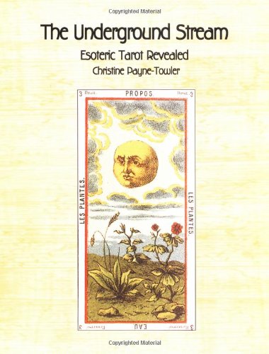 The Underground Stream: Esoteric Tarot Revealed