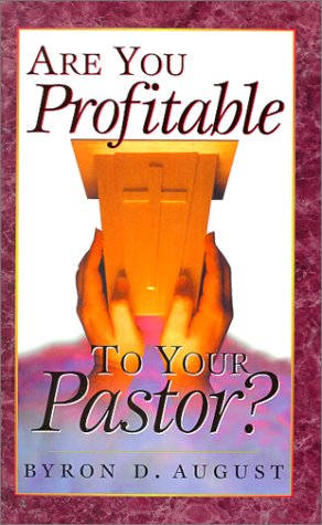 Are You Profitable To Your Pastor?