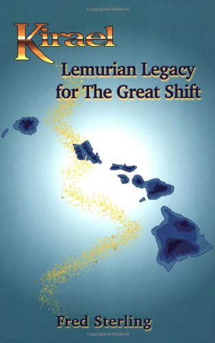 Kirael: Lemurian Legacy for The Great Shift