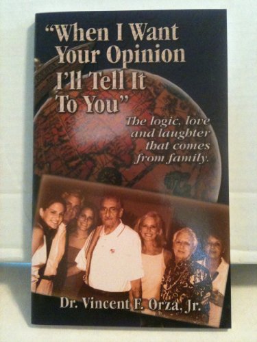 When I Want Your Opinion I'll Tell It to You