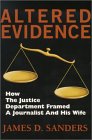 Altered Evidence: Flight 800 : How and Why the Justice Department Framed a Journalist and His Wife