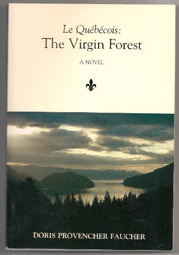 Quebecois: The Virgin Forest