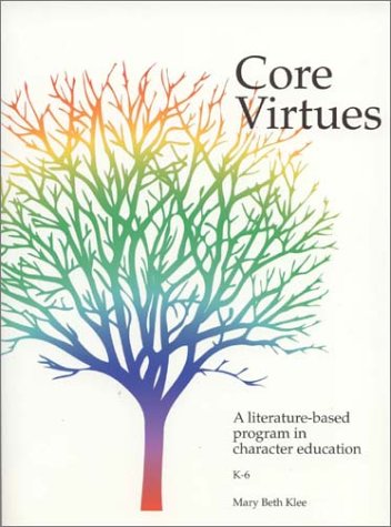 Core Virtues: A Literature-Based Program in Character Education
