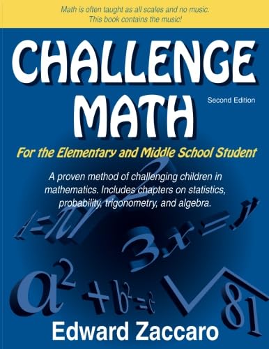 Challenge Math: For the Elementary and Middle School Student