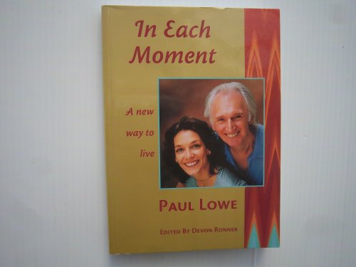 In Each Moment: A New Way to Live