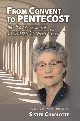 From Convent to Pentecost: My Escape From the Cloistered Convent