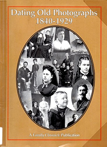 Dating Old Photographs 1840-1929