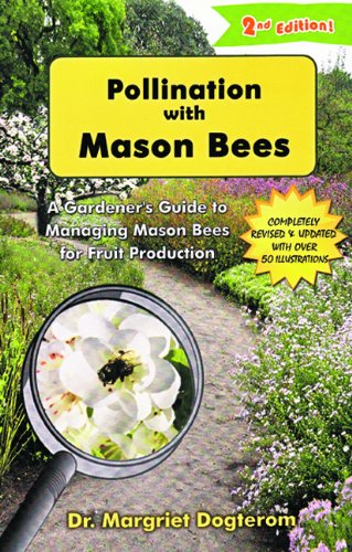 Pollination With Mason Bees: A Gardener's Guide to Managing Mason Bees for Fruit Production