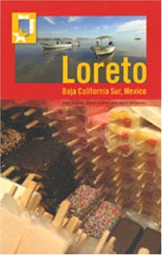 Loreto: Baja California Sur, Mexico (Best Guides)