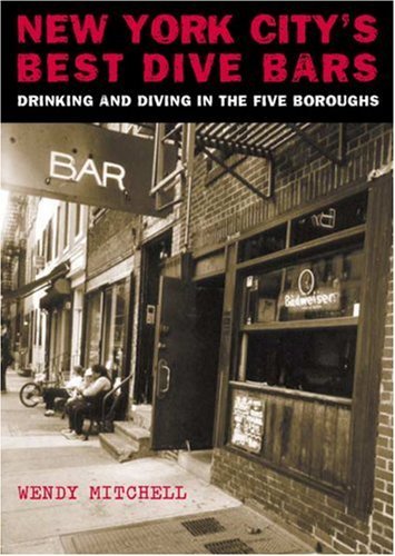 New York City's Best Dive Bars: Drinking and Diving In the Five Boroughs