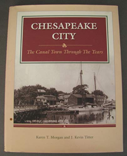 Chesapeake City: The canal town through the years