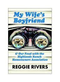 My Wife's Boyfriend & Our Feud with the Highlands Ranch Homeowners Association