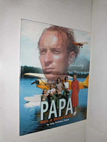 Papa Was a Bush Pilot