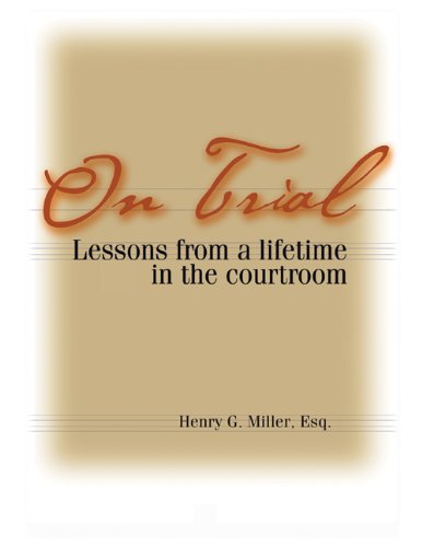 On Trial: Lessons from a Lifetime in the Courtroom