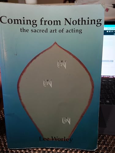 Coming From Nothing: the Sacred Art of Acting
