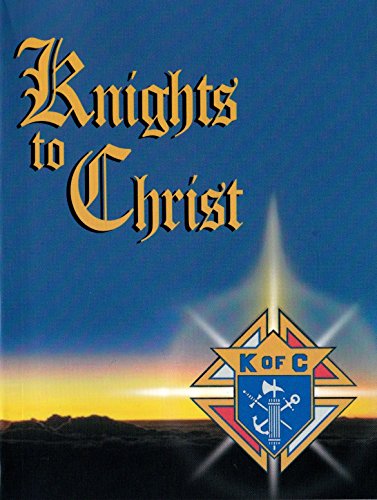 Knights to Christ, Daily Devotions for Knights Seeking Christ