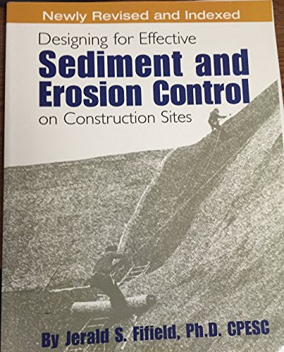 Designing for Effective Sediment and Erosion Control on Construction Sites