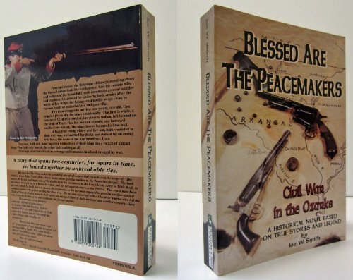 Blessed Are the Peacemakers: Civil War in the Ozarks