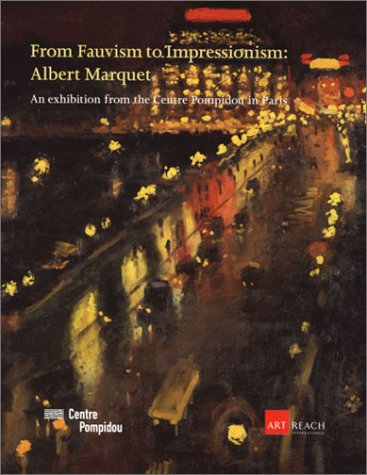 From Fauvism to Impressionism: Albert Marquet
