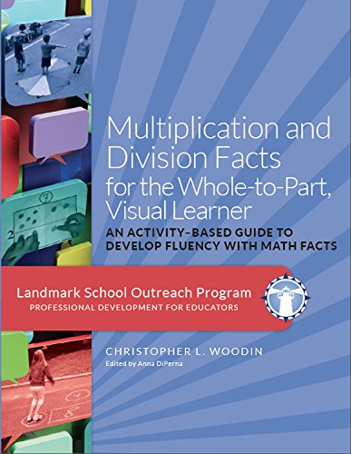 Multiplication and Division Facts for the Whole-to-Part, Visual Learner
