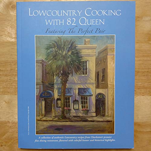Lowcountry Cooking with 82 Queen: Featuring the Perfect Pair