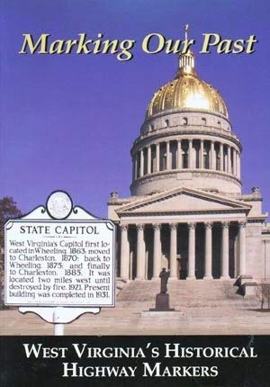 Marking Our Past: West Virginia's Historical Highway Markers