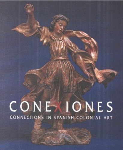 Conexiones: Connections in Spanish Colonial Art