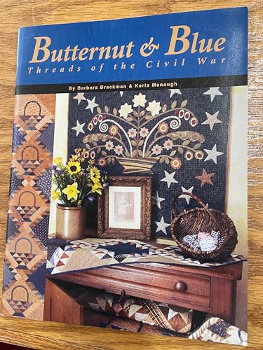 Butternut & Blue: Threads of the Civil War