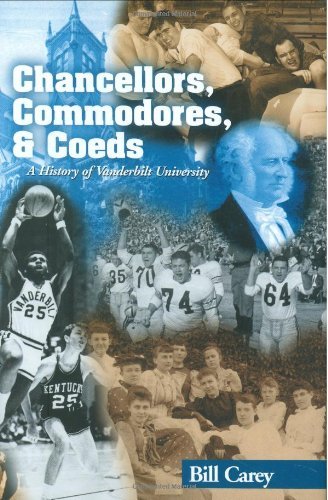 Chancellors, Commodores, & Coeds: A History of Vanderbilt University