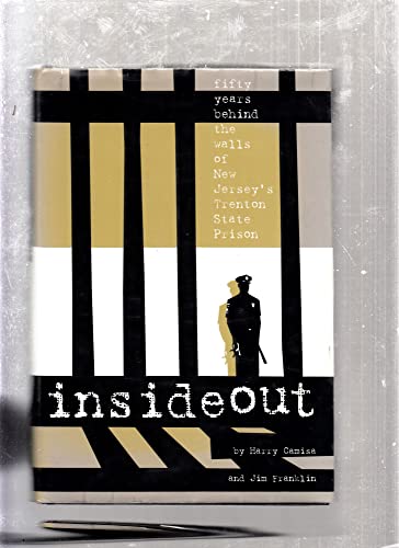 Inside Out : Fifty Years Behind the Walls of New Jersey's Trenton State Prison