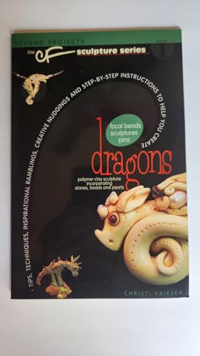Dragons: Beyond Projects: The CF Sculpture series book 1