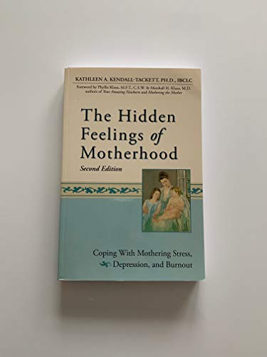 Hidden Feelings of Motherhood: Coping With Mothering Stress, Depression, and Burnout